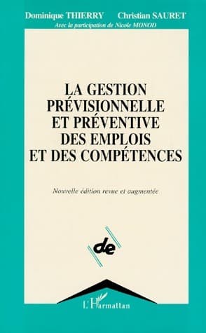 La gestion prévisionnelle et préventive des emplois et des compétences - Collectif