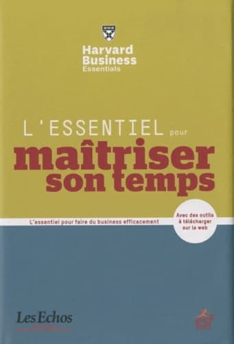 L'essentiel pour maitriser son temps - Michael Roberto