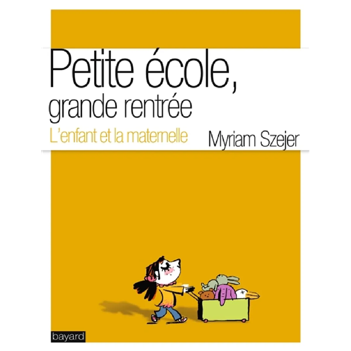 Petite école, grande rentrée : l'enfant et la maternelle
