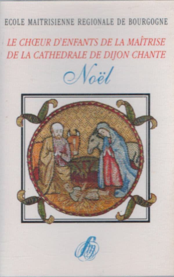 Le choeur d'enfants de la maitrise de la cathédrale de Dijon chante Noel - Collectif